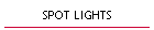 SPOT LIGHTS